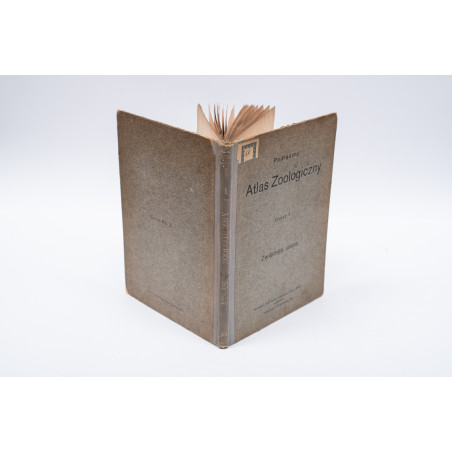 PODRĘCZNY atlas zoologiczny. Wierny obraz państwa zwierzęcego. A. Zwierzęta ssące, Warszawa ca  1920