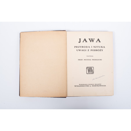 SIEDLECKI M., Jawa. Przyroda i sztuka, Warszawa-Kraków  1913