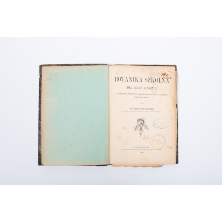 ROSTAFIŃSKI J., Botanika szkolna dla klas niższych, Kraków 1886