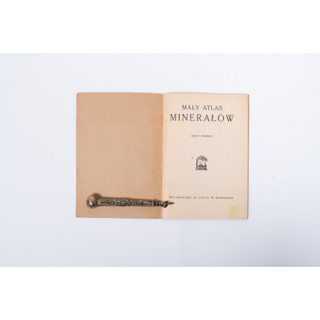 MAŁY ATLAS minerałów. Wydawnictwo M. Arcta, Warszawa 1928