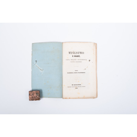 OSTROROG J. hr., Myślistwo z ogary. Wyd. Kazimierz Turowski, Kraków 1859