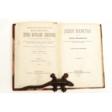 JASTRZĘBOWSKI W., MAJEWSKI K., Wykład rolnictwa, historji naturalnej ziemiańskiej i ogrodnictwa, Warszawa 1875-1876