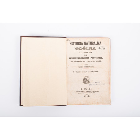 JASTRZĘBOWSKI W., Historja naturalna ogólna zastosowana do potrzeb życia czynnego, Warszawa 1854