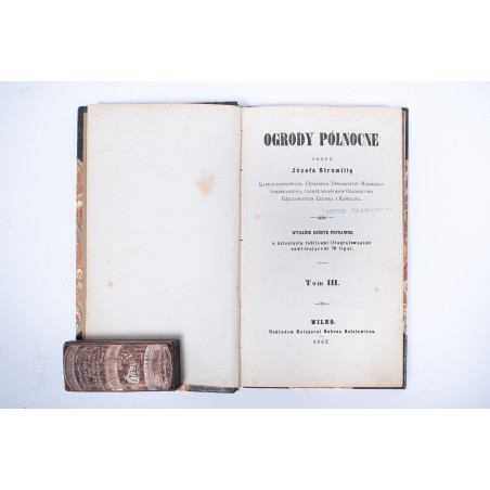 STRUMIŁŁO J., Ogrody północne. Wydanie szóste poprawne. T. 1–3, Wilno  1862