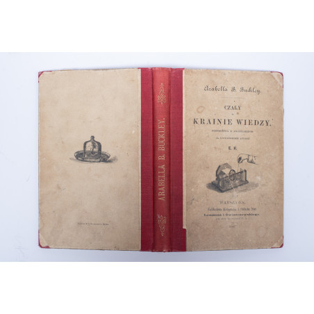BUCKLEY A.B., Czary w krainie wiedzy. Przeł. z ang. E.H., Warszawa  1883
