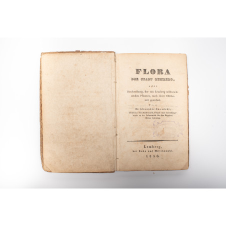 ZAWADZKI A., Flora der Stadt Lemberg, oder Beschreibung, der um Lemberg wildwachsenden Pflanzen, Lemberg 1836