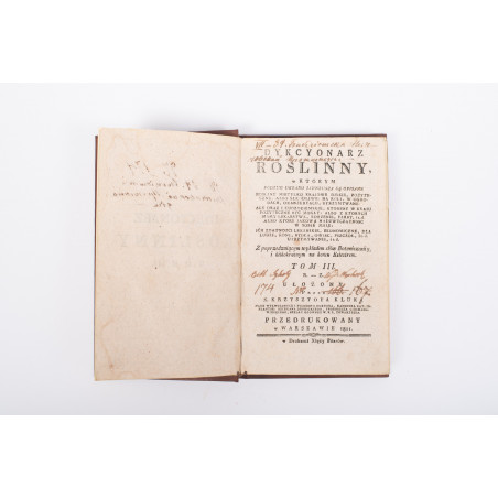KLUK K., Dykcyonarz roślinny w którym podług układu Linneusza są opisane rośliny, Warszawa 1805–1811