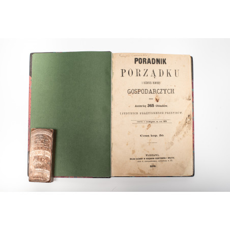 [ĆWIERCZAKIEWICZOWA L.], Poradnik porządku i różnych nowości przez Autorkę 365 Obiadów, Warszawa 1876