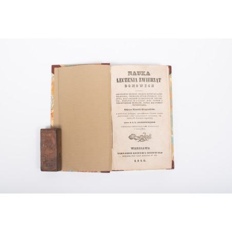 [WAGENFELD J.L.], Nauka leczenia zwierząt domowych. Z niem. przeł. T. Łyszkowski, Warszawa 1840