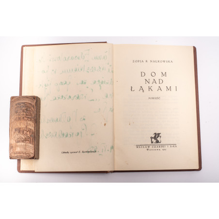 NAŁKOWSKA Z., Dom nad łąkami. Powieść, Warszawa  1925