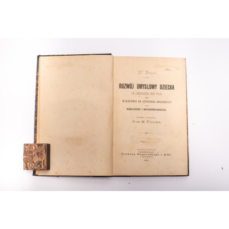 PREYER W., Rozwój umysłowy dziecka od pierwszego dnia życia. Przeł. M. Flaum, Warszawa 1895