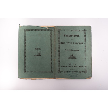 SIKORSKI J., Przewodnik do hodowli pszczół, Wilno 1854