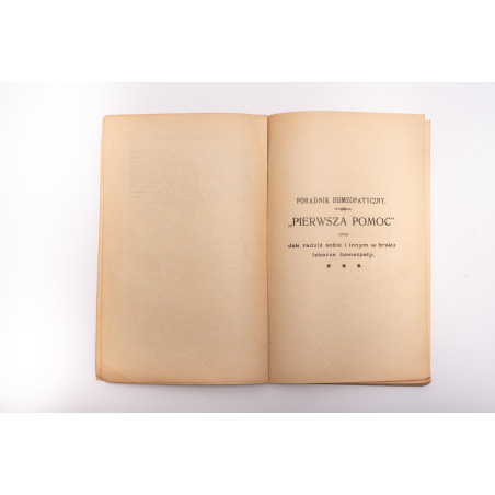 Co to jest homeopatja? oraz poradnik "Pierwsza pomoc", Warszawa  1903
