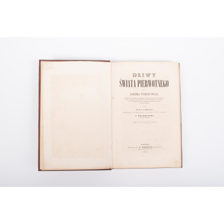 ZIMMERMANN W.F.A., Dziwy świata pierwotnego czyli kolebka wszech-świata, Warszawa 1857