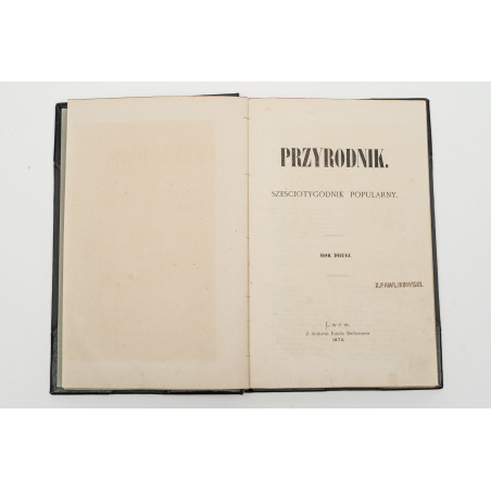 PRZYRODNIK. Sześciotygodnik popularny. Rok drugi, Lwów  1872
