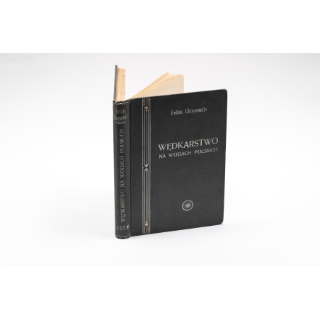 CHOYNOWSKI F., Wędkarstwo na wodach polskich, Warszawa 1939