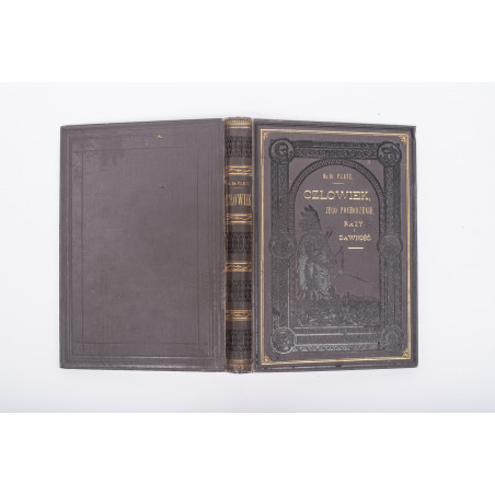 PLATZ, Człowiek, jego pochodzenie, rasy i dawność. Przeł. K. Jurkiewicz, Warszawa 1892