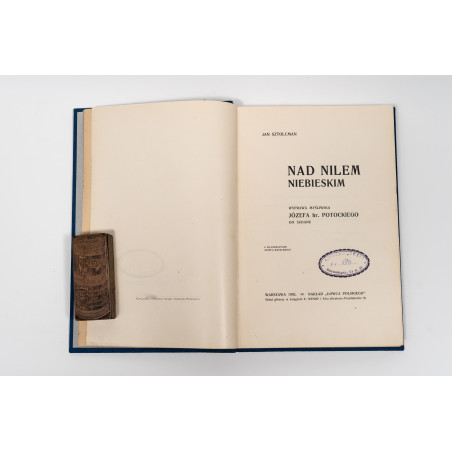 SZTOLCMAN J., Nad Nilem Niebieskim. Wyprawa myśliwska, Warszawa 1902