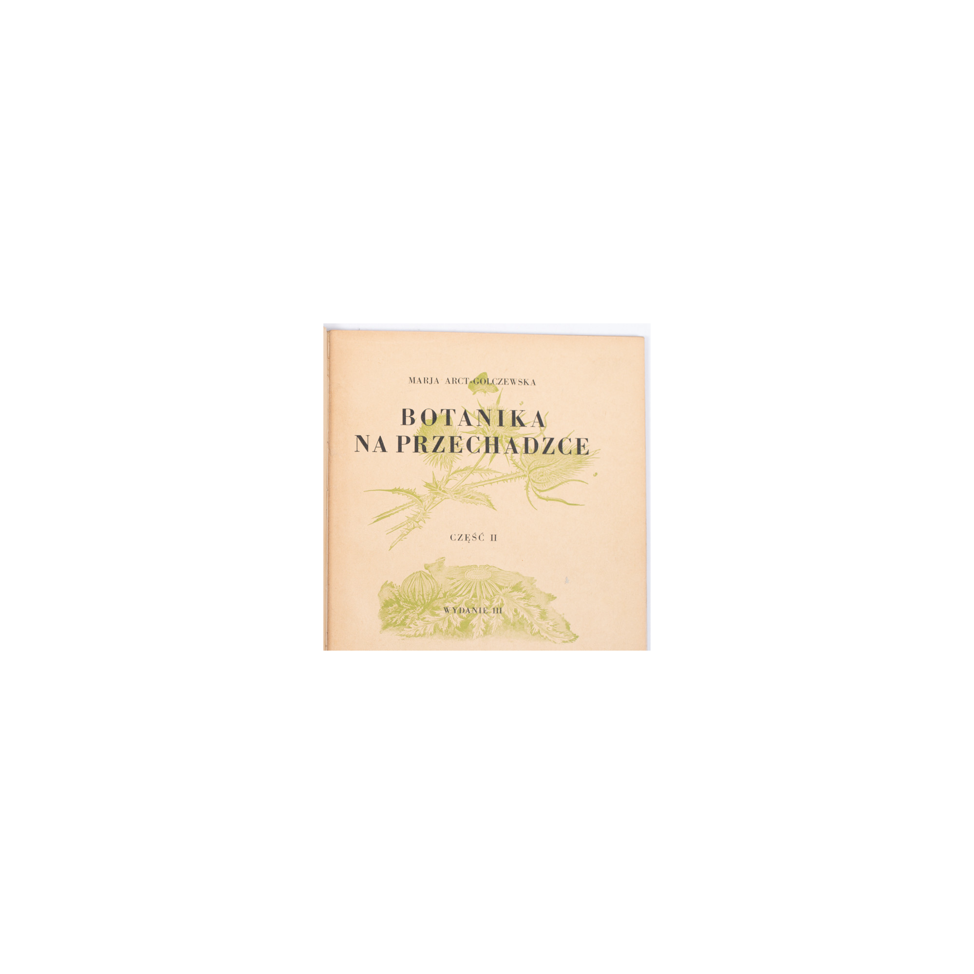 ARCT-GOLCZEWSKA, Botanika na przechadzce. Cz.2, Warszawa [b.r.] 