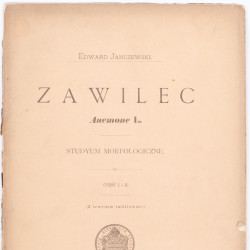 JANCZEWSKI E., Zawilec (Anemone L.). Studyum morfologiczne. Cz. I i II (z trzema tabl.), Kraków 1892