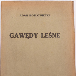 KOZŁOWIECKI A., Gawędy leśne, Lwów  1933