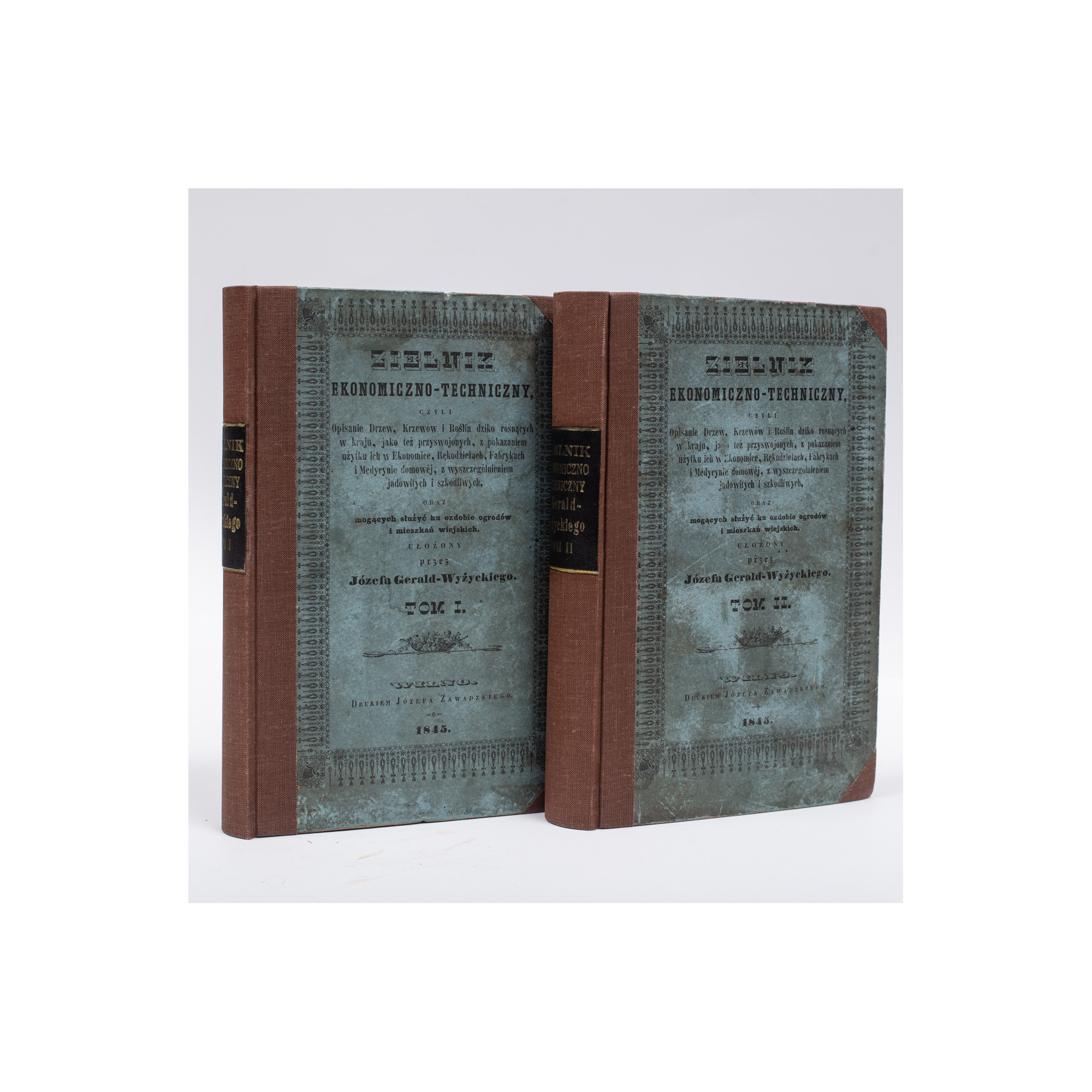 GERALD-WYŻYCKI J., Zielnik ekonomiczno-techniczny, czyli opisanie drzew, krzewów i roślin. T. 1-2, Wilno 1845 