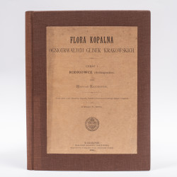 RACIBORSKI M., Flora kopalna ogniotrwałych glinek krakowskich, Kraków 1894