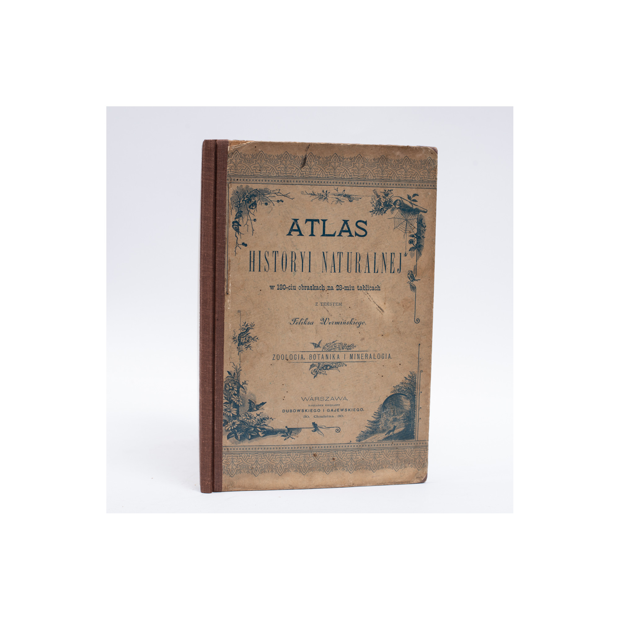 WERMIŃSKI F., Atlas historyi naturalnej. Zoologia, botanika i mineralogia, Warszawa 1898