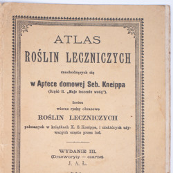 [KNEIPP S.], Atlas roślin leczniczych znachodzących się w Aptece domowej Seb. Kneippa, Kempten 1923