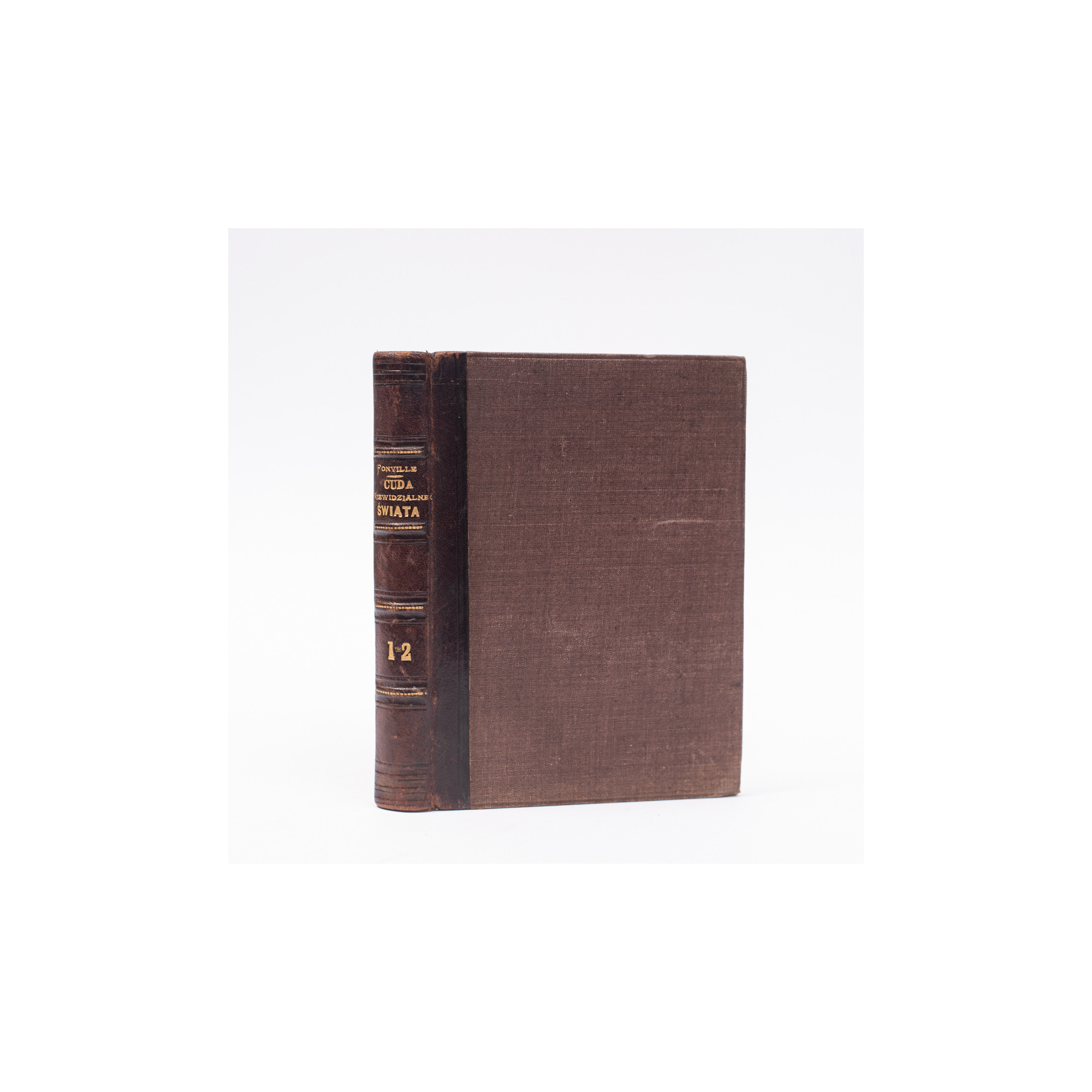 FONVILLE, Cuda niewidzialnego świata, Warszawa 1872, [adl.] SIMONIN L., Świat podziemny, Warszawa 1872 1872