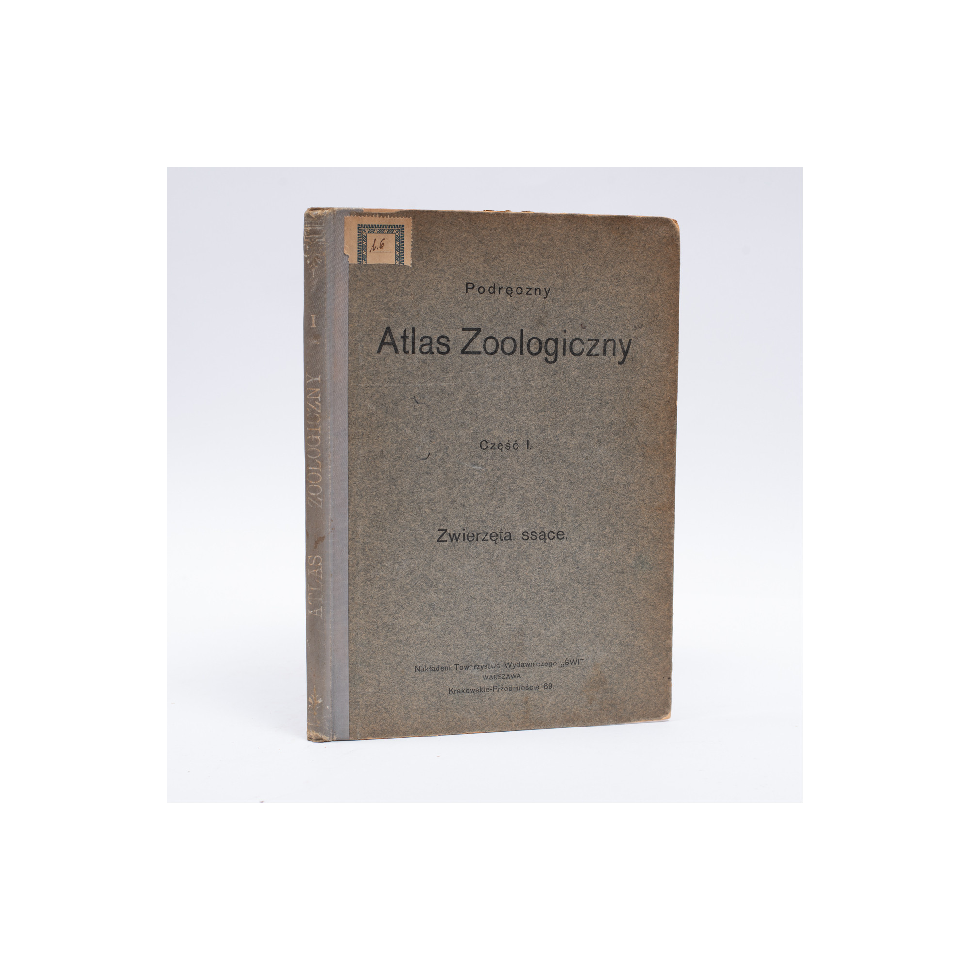 PODRĘCZNY atlas zoologiczny. Wierny obraz państwa zwierzęcego. A. Zwierzęta ssące, Warszawa ca  1920