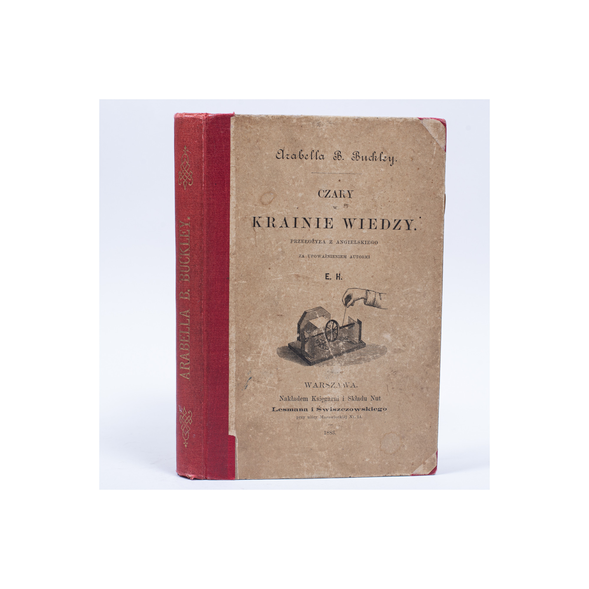 BUCKLEY A.B., Czary w krainie wiedzy. Przeł. z ang. E.H., Warszawa  1883