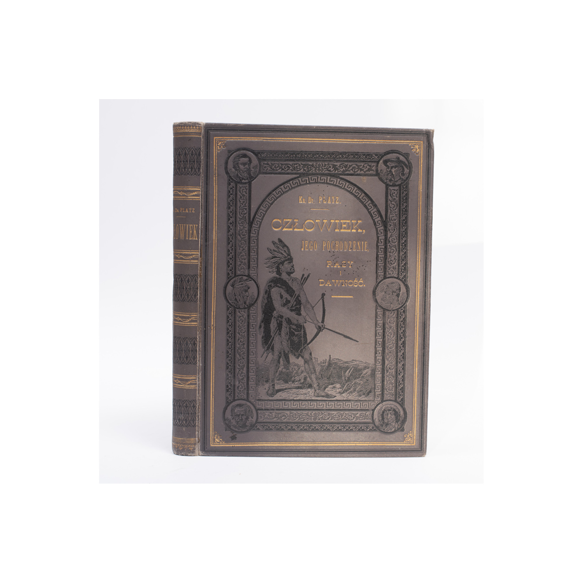 PLATZ, Człowiek, jego pochodzenie, rasy i dawność. Przeł. K. Jurkiewicz, Warszawa 1892