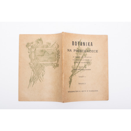 ARCT-GOLCZEWSKA M., Botanika na przechadzce. 16 tablic kol. Część I. Wydanie III, Warszawa [b.r.] 