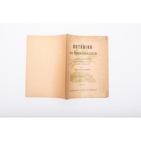 ARCT-GOLCZEWSKA M., Botanika na przechadzce. Część II. Wydanie II, Warszawa [1914]
