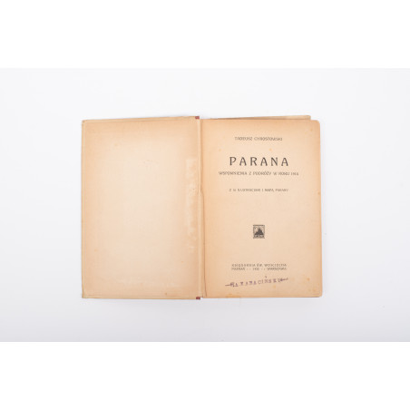 CHROSTOWSKI T., Parana. Wspomnienia z podróży w roku 1914, Poznań–Warszawa 1922