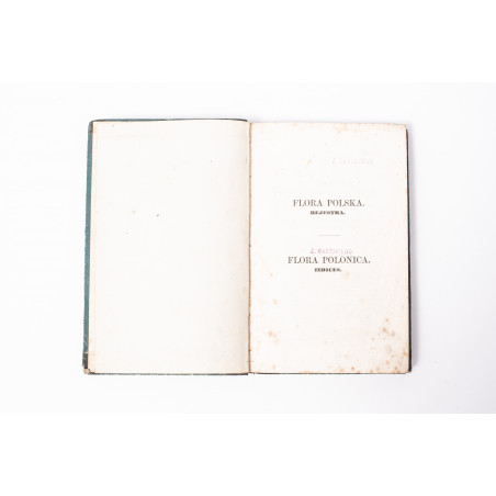 WAGA J., WAGA A., Flora polska. Rejestra. T. I–II. Ukaziciel, Warszawa 1848