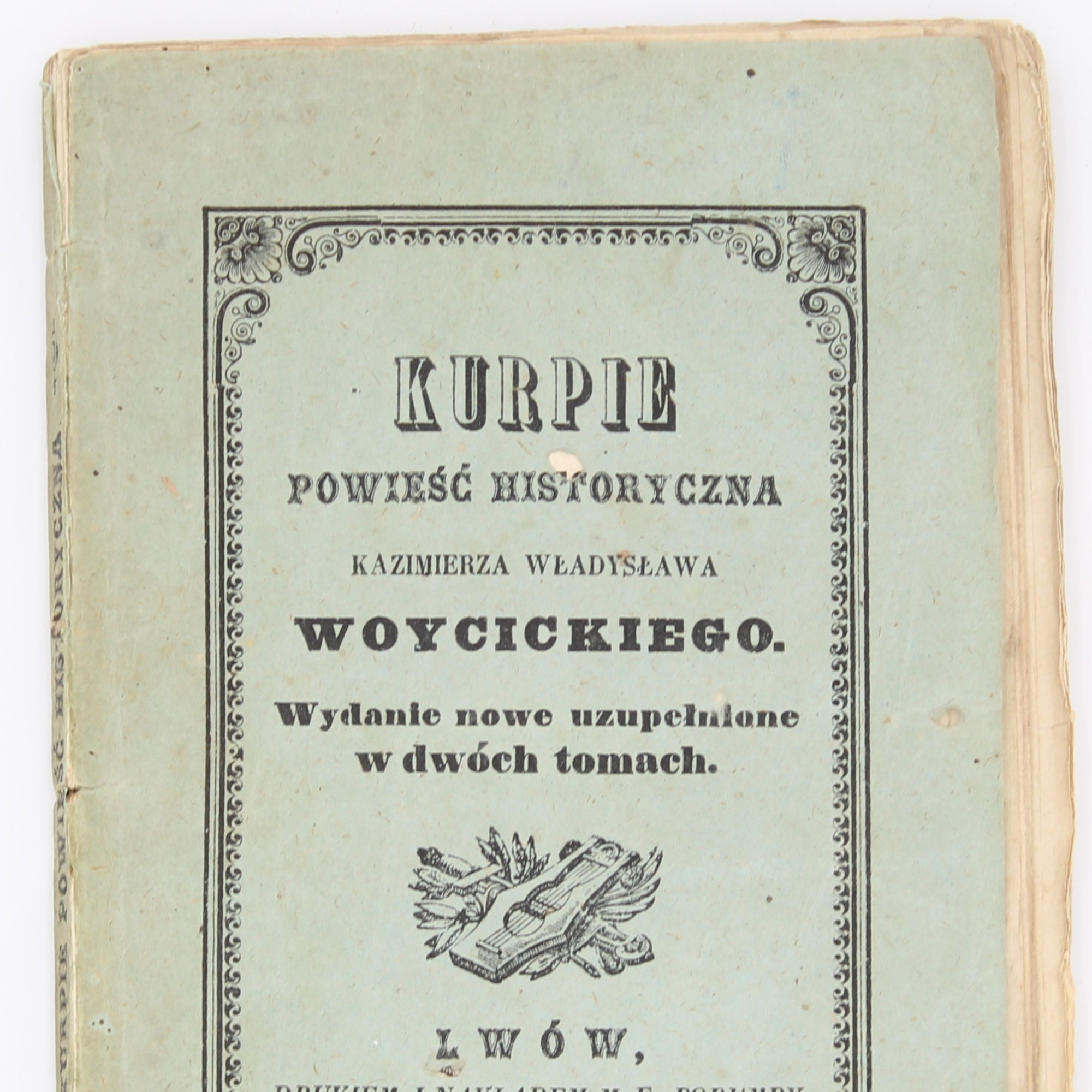WÓJCICKI K. W., Kurpie. Powieść historyczna, Lwów 1856