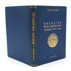 MAJKOWSKI H., Grodzisk Wielkopolski, Poznań 1938