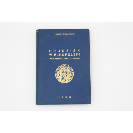 MAJKOWSKI H., Grodzisk Wielkopolski, Poznań 1938