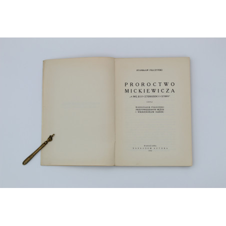 PEŁCZYŃSKI S., Proroctwo Mickiewicza, Warszawa 1930