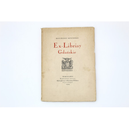REYCHMAN k., Ex-Librisy gdańskie, Warszawa  1928