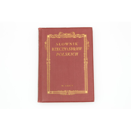 BONDY (de) Zofia, Słownik rzeczy i spraw polskich, Warszawa 1934
