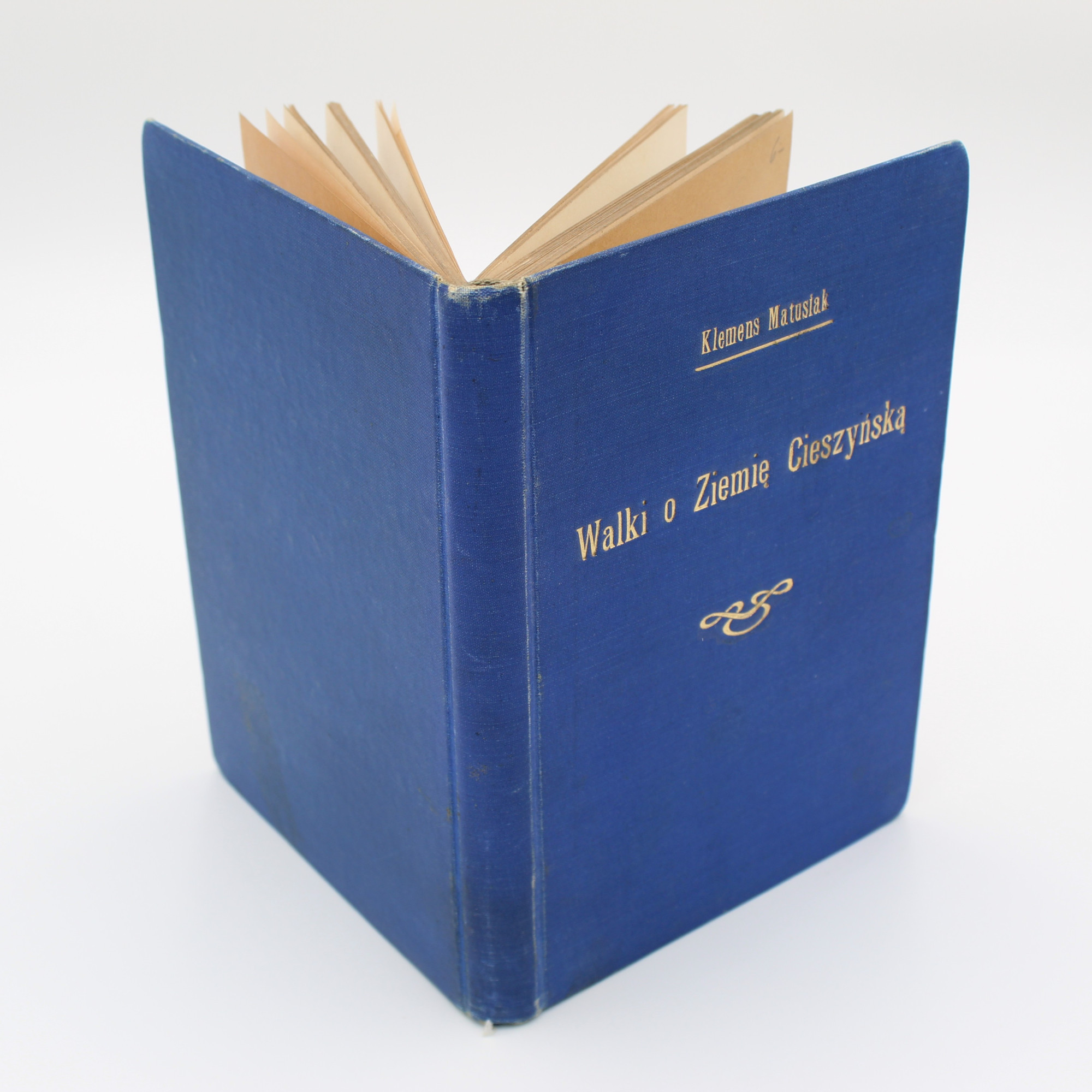 MATUSIAK K., Walki o Ziemię Cieszyńską w latach 1914-1920. Pamiętniki, Cieszyn 1930