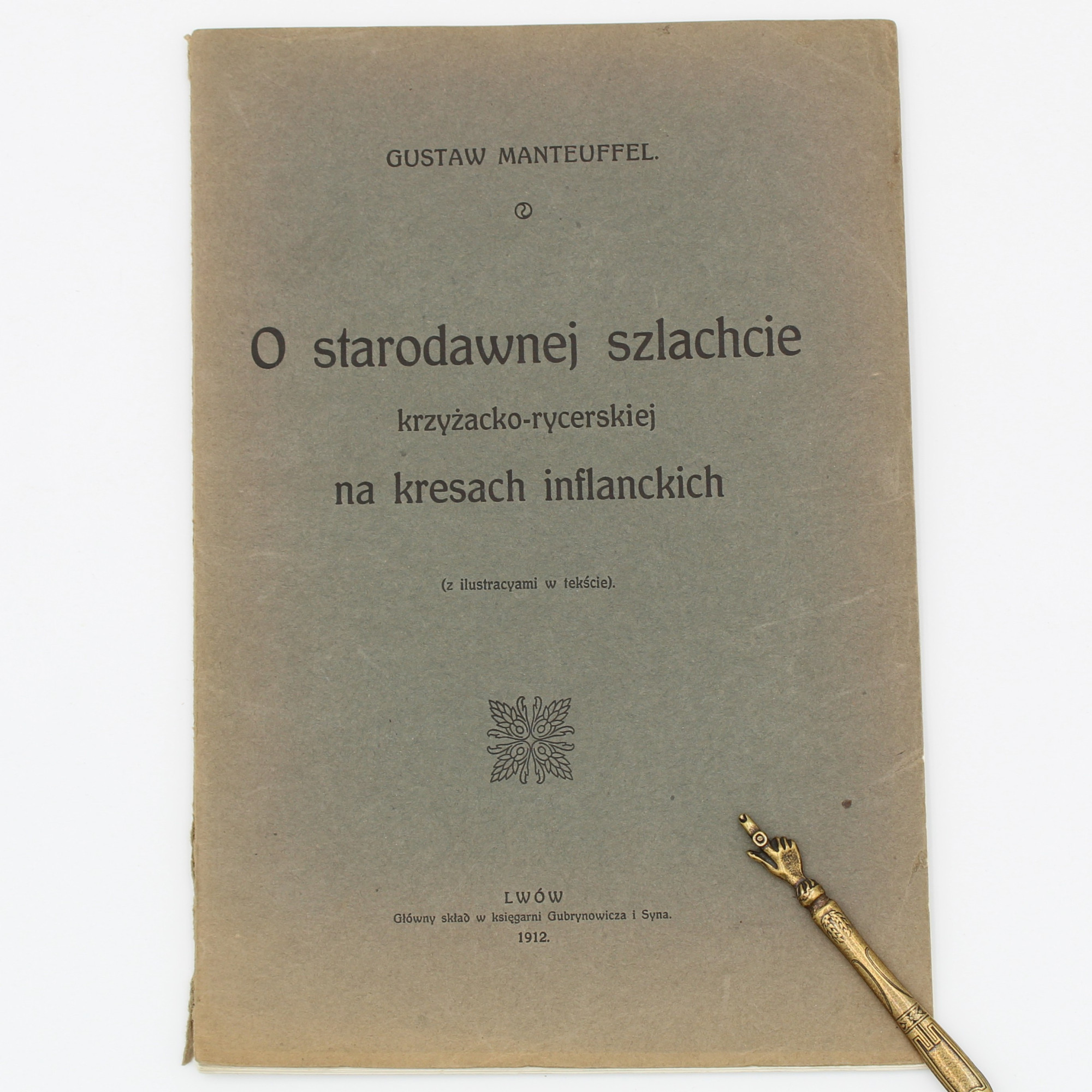 MANTEUFFEL G., O starodawnej szlachcie krzyżacko-rycerskiej na kresach inflanckich, Lwów 1910