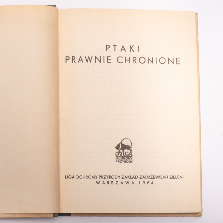 [SOKOŁOWSKI J.], Ptaki prawnie chronione, Warszawa  1964