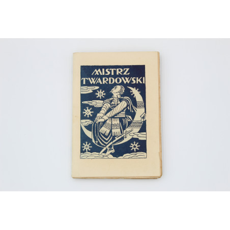 ZUBRZYCKI-SAS J., Mistrz Twardowski białoksiężnik polski, Miejsce Piastowe  1928