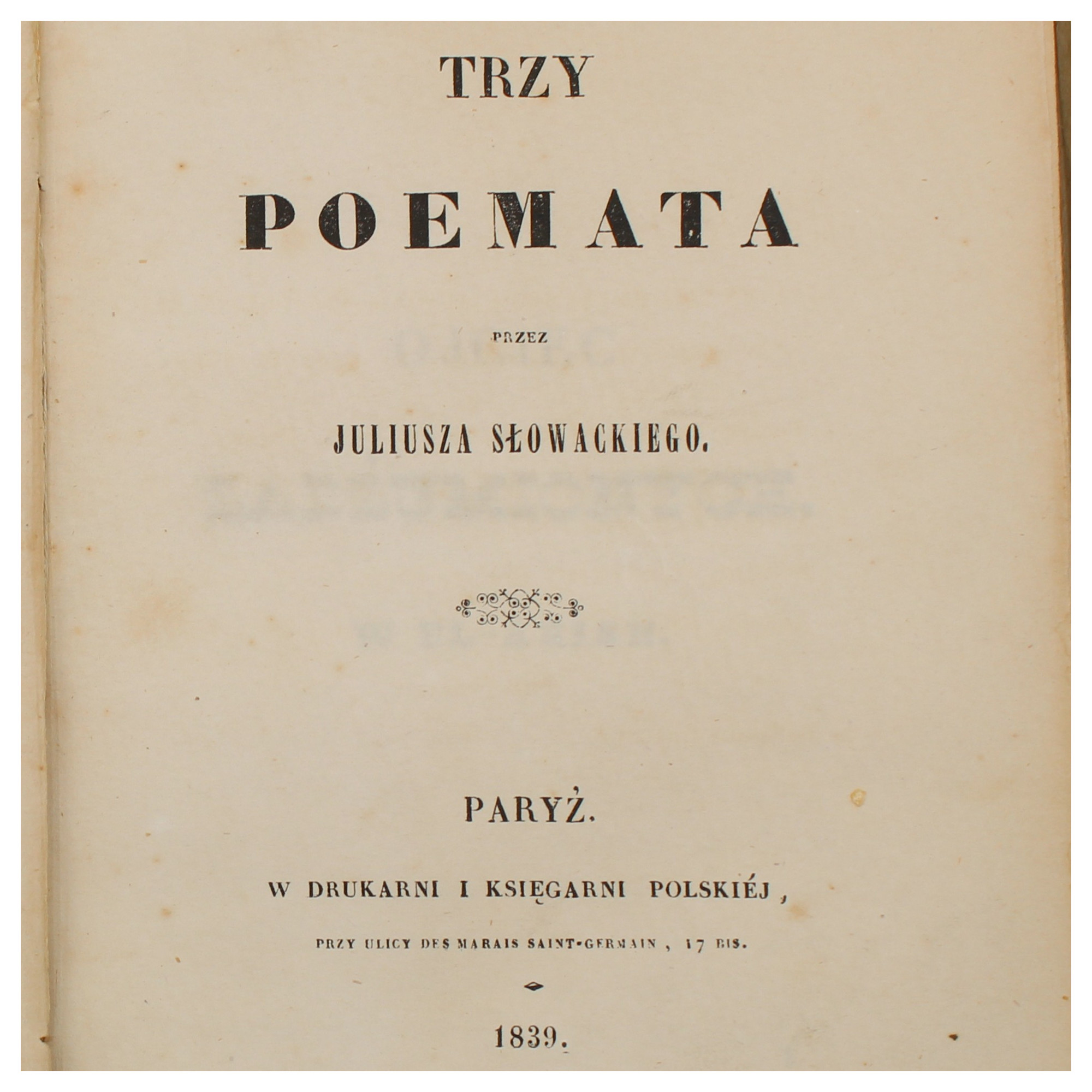 SŁOWACKI J., Trzy poemata, Paryż  1839