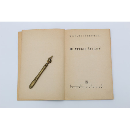 SZYMBORSKA W., Dlatego żyjemy, Warszawa 1952