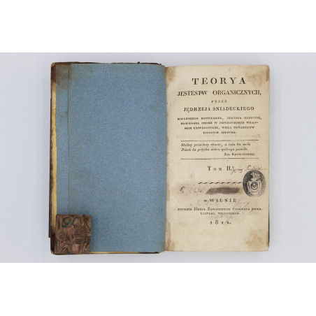 ŚNIADECKI J., Teorya jestestw organicznych. T. II, Wilno 1811